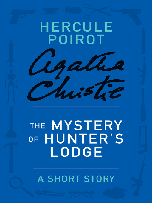 Title details for The Mystery of Hunter's Lodge by Agatha Christie - Wait list